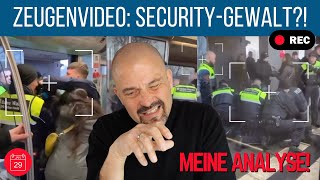 Zeugenvideo: Security-Gewalt?! Meine Analyse
