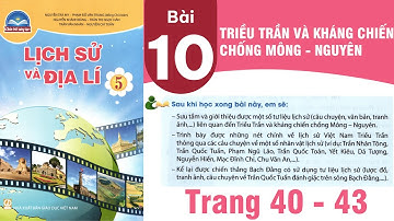 Lịch sử và địa lí lớp 5 chân trời sáng tạo bài 10 - Triều Trần và kháng chiến chống Mông-Nguyên