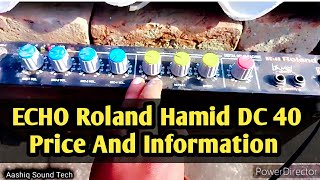 Echo Roland Hamid Dc 40 Price And Informationaashiq Sound Tech