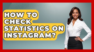 How To Check Statistics On Instagram? - The Friendly Statistician