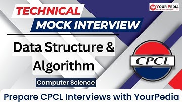 Data Structure & Algorithm  Mock Interview for CPCL | CSE | Prepare Interviews with YourPedia