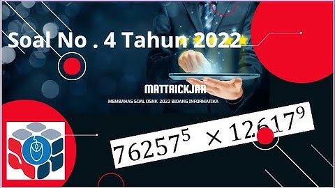 Pembahasan soal no 4 OSNK Tahun 2022 Bidang Informatika