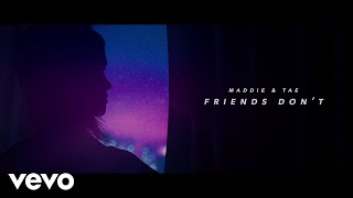 Maddie & Tae - Friends Don't (Official Lyric Video) chords