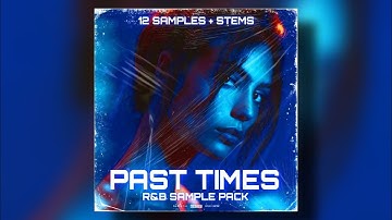 (FREE) LOOP KIT / SAMPLE PACK - "PAST TIMES" | RnB Loop Kit | Drake Sample Pack | Soul x RnB Samples