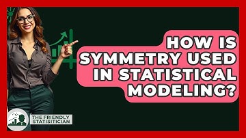 How Is Symmetry Used In Statistical Modeling? - The Friendly Statistician