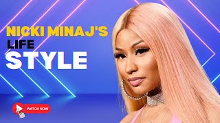 Nicki Minaj's Lifestyle 2024, Net Worth, Cars, Houses, Biography