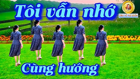 Tôi vẫn nhớ/ Cùng hướng/ BĐ Nhất Thành 👉Bấm xem Hướng dẫn…