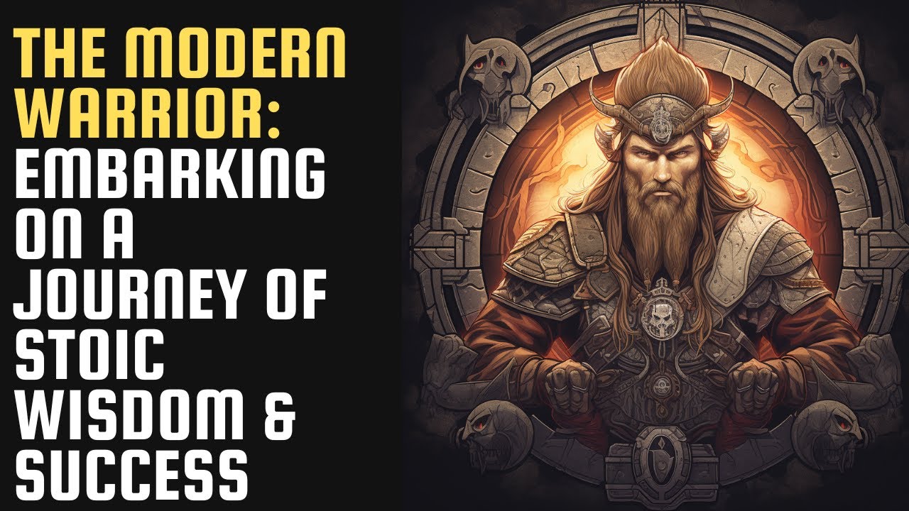 The Modern Warrior: Embarking on a Journey of Stoic Wisdom & Success!