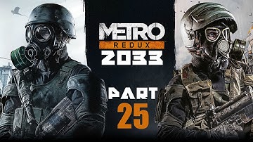 Metro 2033 Redux (PS4) Gameplay Walkthrough - Part 25: Dark Star [Chapter 6: D6]