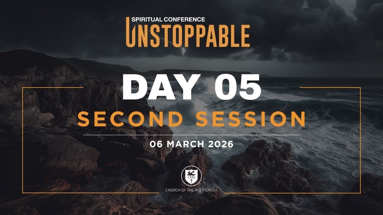 Day 5: Second Session (Spiritual Conference 2026) | Church of the Holy Ghost