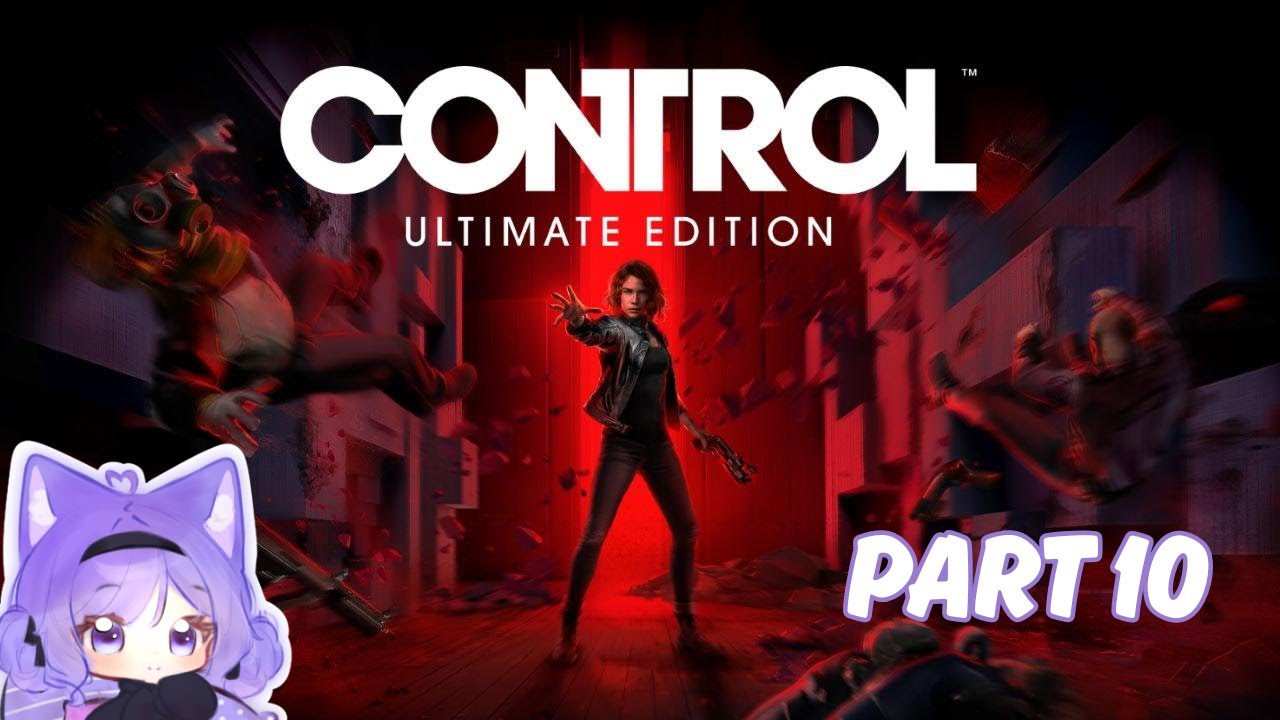 Control - Ultimate Edition | The Enemy Within & Self-Reflection [10] PS5