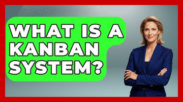 What Is A Kanban System? - The Personal Growth Path