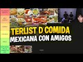 TIERLIST de COMIDA MEXICANA con MEXICANOS