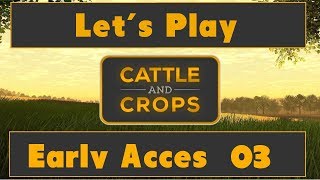 Let´s Play Cattle and Crops #03 Deutsch֎German