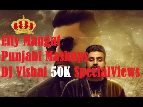 Elly Mangat All Mix Mashups Punjabi Bass Boosted 2K17 || DJ Vishal