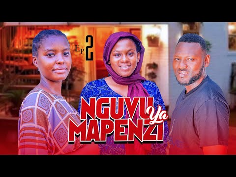 NGUVU YA MAPENZI Episode 2 Directorgozi Lovestory