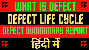 What is Defect in Software Testing | QA Peddia Hindi | Defect Life Cycle | Defect Summary Report