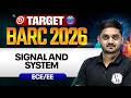 BARC 2026 Preparation | Signal and System | EE, ECE | Target BARC 2026