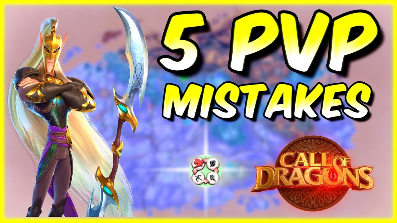 Five PvP Mistakes to AVOID - Call of Dragons