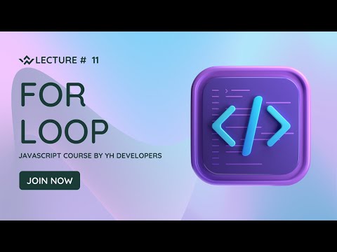 For Loop Lecture # 11 | YH Developers