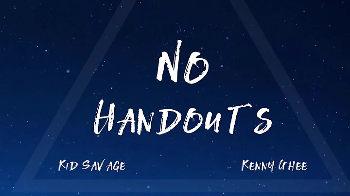 KIDSAVAGE - No Handouts ft. Kenny Ghee