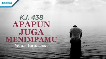 Apapun Juga Menimpamu Tuhan menjagamu- HYMN - Victor Hutabarat (with lyric)