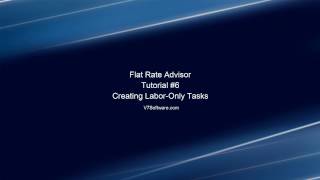 Flat Rate Advisor Tutorial 6 - Creating Labor-Only Tasks