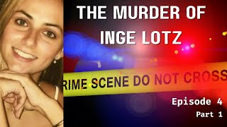 The Murder of Inge Lotz : Episode 4 : Part 1  -  Crime Scene Investigation