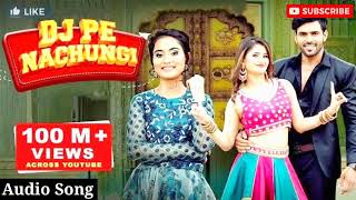 Dj Pe Nachungi | Gahlyan | Shaab, Anjali | Riyaazi | Full Audio Song Thumb