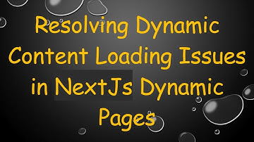 Resolving Dynamic Content Loading Issues in NextJs Dynamic Pages