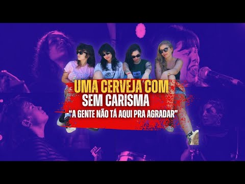 SEM CARISMA - O ROCK SUJO QUE DIZ TUDO NA CARA - CONHEÇA ESSE SOM!