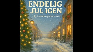 Endelig Jul Igen - Gasolin (guitar cover)