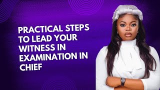 PRATICAS COMO CONDUZIR SUA TESTEMUNHA NO INTERROGATORIO CHEFE