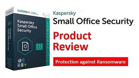 Kaspersky Small Office Security 5 Review