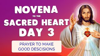 🙏 NOVENA to the SACRED HEART Day 3 🔥 Prayer to Make Good Decisions