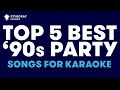 TOP 5 BEST &#39;90s PARTY HITS | @StingrayKaraoke