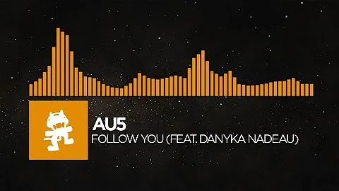 [House] - Au5 - Follow You (feat. Danyka Nadeau) [...