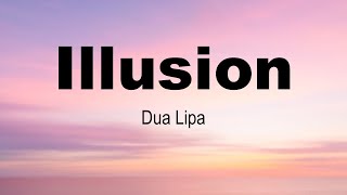 Illusion Dua Lipa Moonlight Lyrics