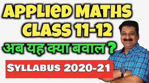 CBSE Board Syllabus 2020-21, Applied Maths for Class 11 & 12, #syllabus20-21 #cbseboardsyllabus20-21