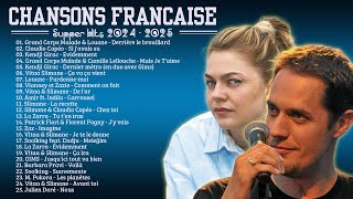 Chansons Francaise 2024 ⚡  Nouvelle Chanson 2024 ⚡ Grand Corps Malade, Louane, Vitaa, Slimane, Amir