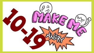 Make Me Angry – Levels 10,11,12,13,14,15,16,17,18,19