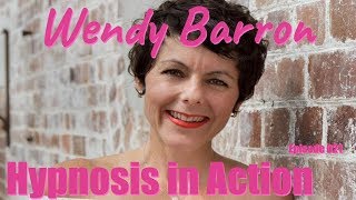 Hypnosis In Action: Smartie Trekking With Wendy Barron Ep. 021
