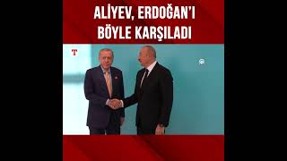 Aliyev, Erdoğanı Kapıda Karşıladı