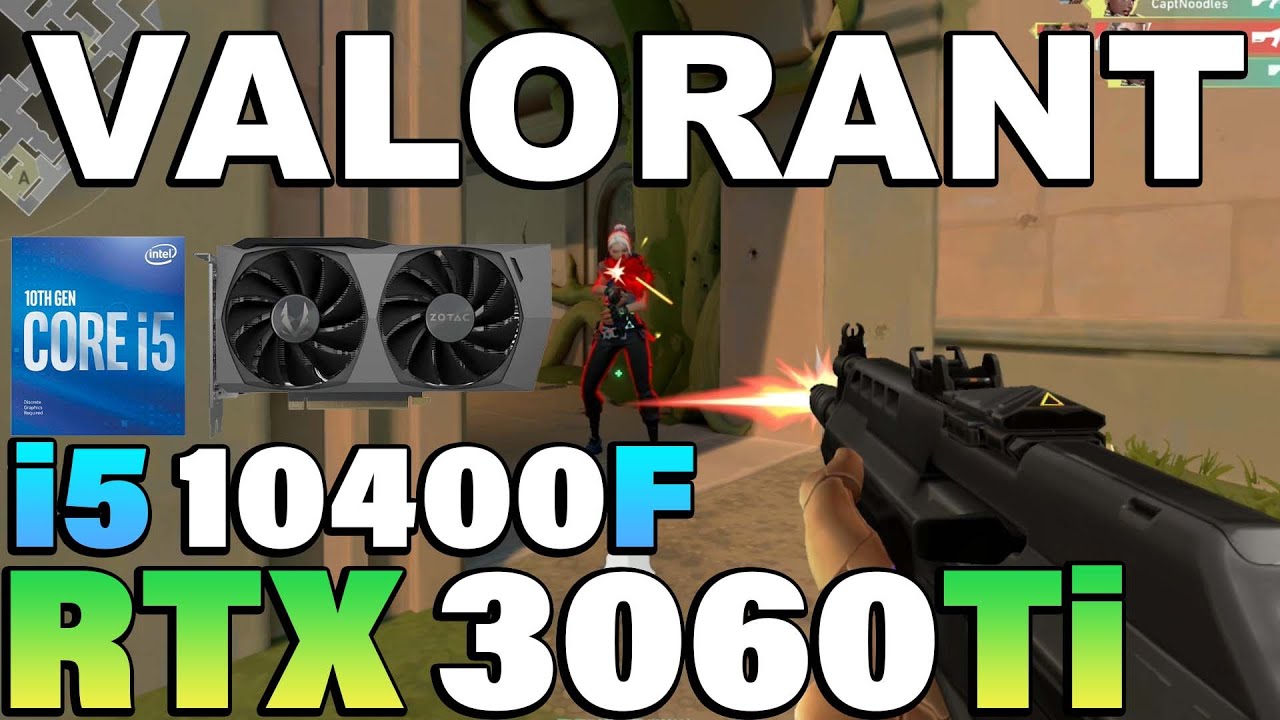 Valorant - i5 10400F + RTX 3060Ti - YouTube
