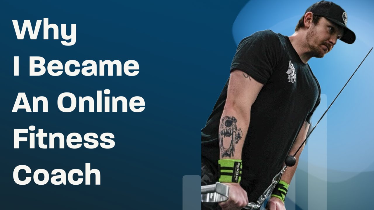 Why I became an online fitness coach.