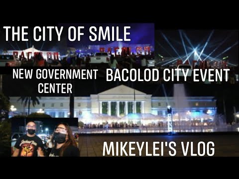 New Government Center Bacolod City ( Event) / MikeyLei's Vlog