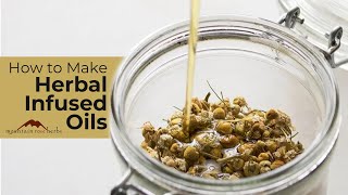 How to Make Herbal Infused Oils with John Gallagher