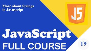 Learn Javascript - Full course for beginners #19 - More about String in javascript - JS Tutorials