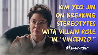 Kim Yeo Jin On Breaking Stereotypes With Villain Role In “Vincenzo,” Teamwork With Co Stars, And Mor