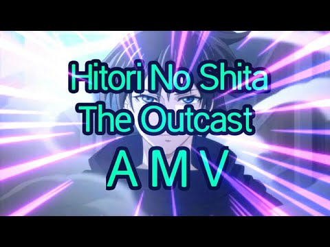 Hitori No Shita The Outcast- [AMV] - Rise